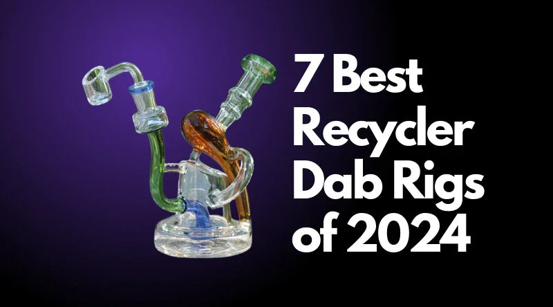7 Best Recycler Dab Rigs of 2024 – Croia Glass