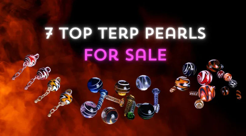 7 Top Terp Pearls For Sale