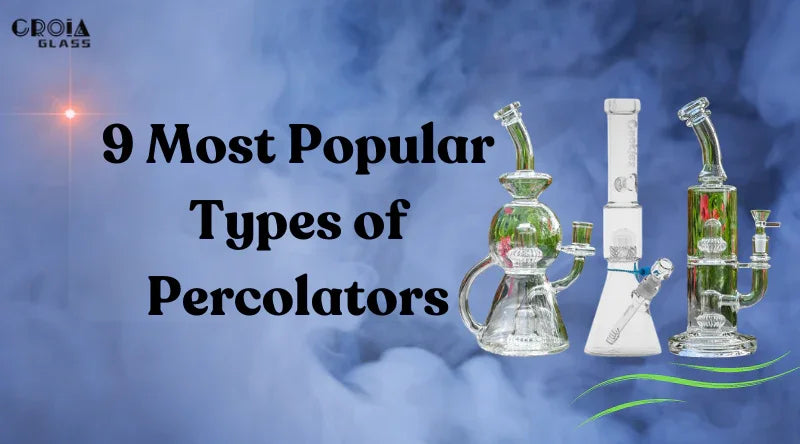 9 Most Popular Types Of Bongs - Croia Glass