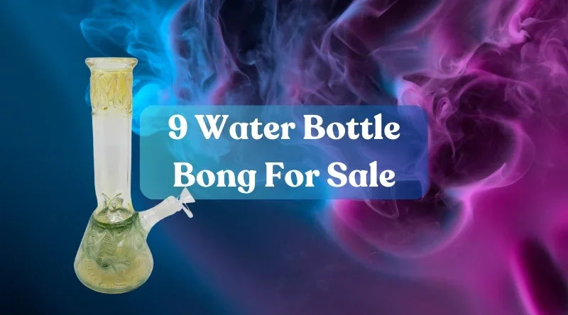 9 Water Bottle Bong For Sale - Croia Glass