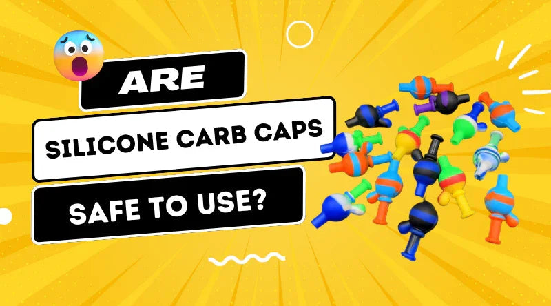 Are Silicone Carb Caps Safe To Use? - Croia Glass
