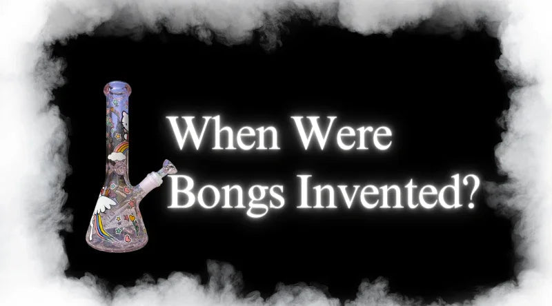 When Were Bongs Invented? - Croia Glass