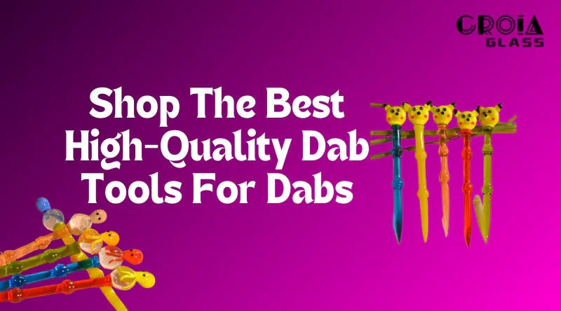 Shop The Best High-Quality Dab Tools For Dabs