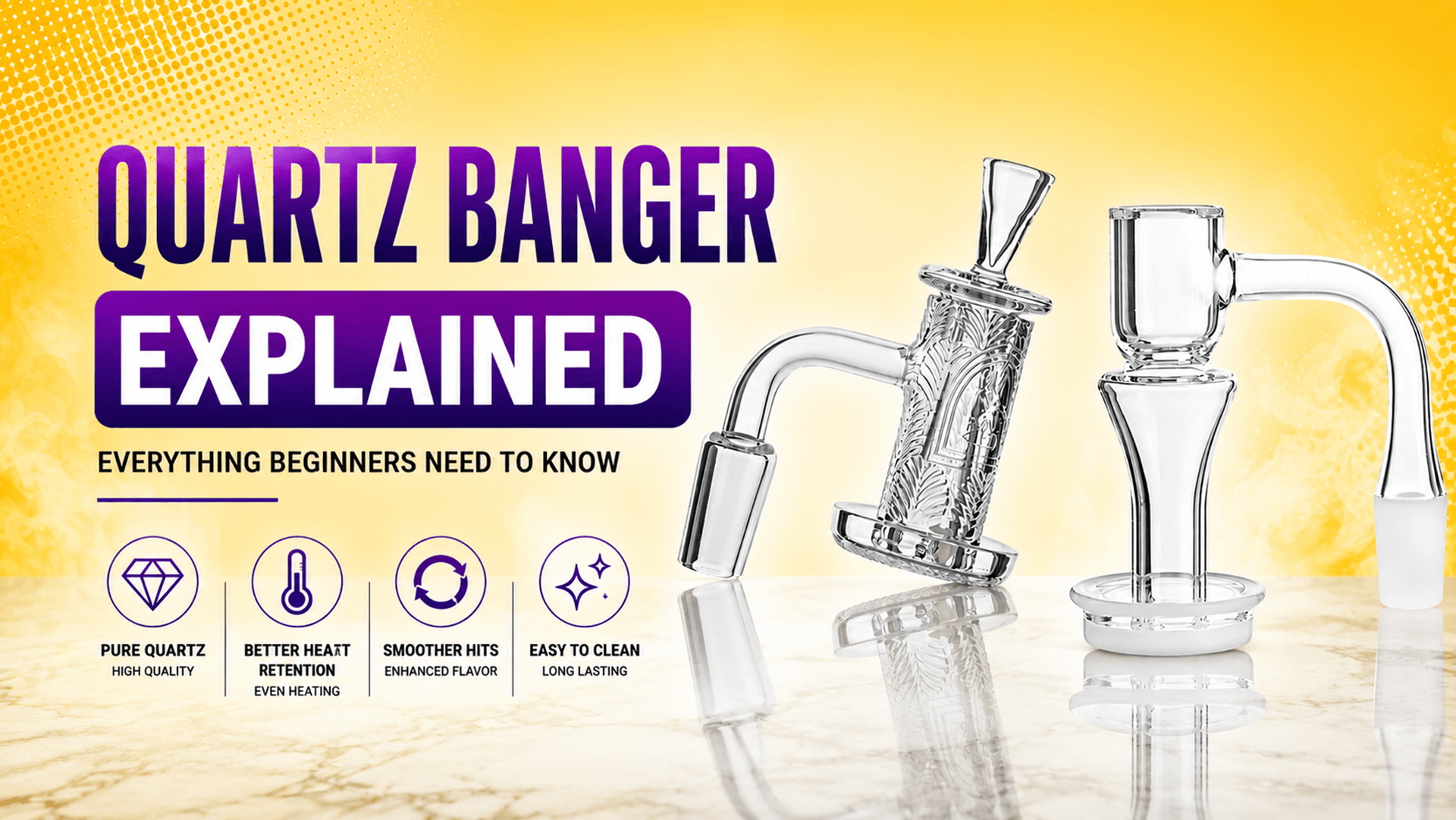 Quartz Banger Explained: Everything Beginners Need to Know